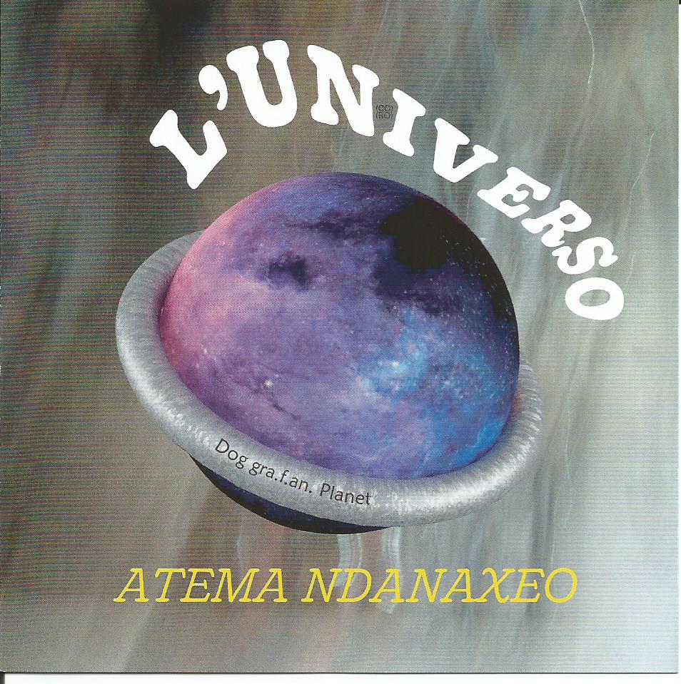 L'UNIVERSO - "Atema Ndanaxeo" CD